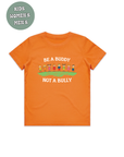 BE A BUDDY NOT A BULLY KINDER T-SHIRT