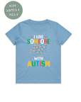 AUTISM AWARENESS TSHIRT- I love someone with autism
