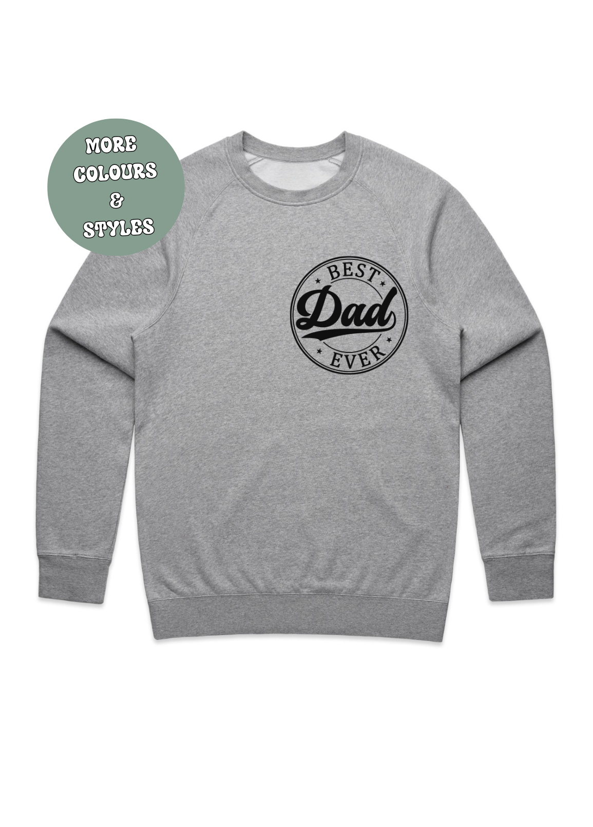 Father’s Day  T-shirt Hoodie Crewneck - best dad ever.