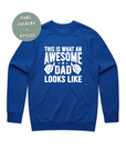 Father’s Day T-shirt Hoodie Crewneck - This is What an Awesome Dad Looks Like