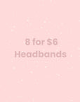 8 for $6 HEADBANDS - Toots Kids