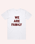 WE ARE FAMILY ADUTL T SHIRT - Toots Kids