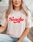 YEP STILL SINGLE VALENTINE'S DAY (more colours and styles)