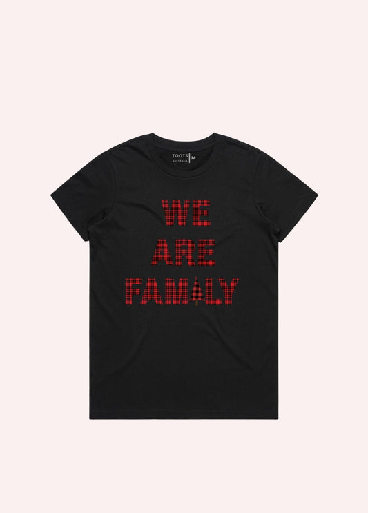 WE ARE FAMILY ADUTL T SHIRT - Toots Kids